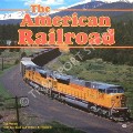 Book cover of The American Railroad by WELSH, Joe; BOYD, Jim & HOWES, William F.